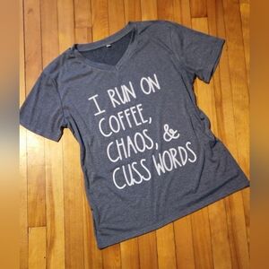 Graphic Tee - I Run On Coffee, Chaos & Cuss Words - Grey